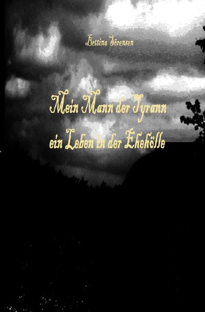 'Cover von Mein Mann der Tyrann – ein Leben in der Ehehölle'-Cover