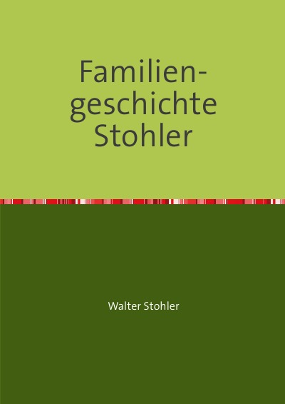 'Familiengeschichte Stohler'-Cover