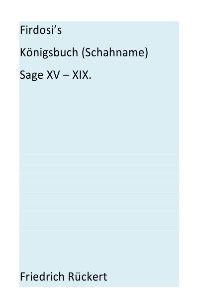 'Cover von Firdosi’s Königsbuch (Schahname) Sage XV – XIX'-Cover