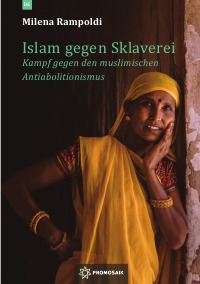 Für eine definitive Befreiung der Sklaven im Namen des Islam - Milena Rampoldi
