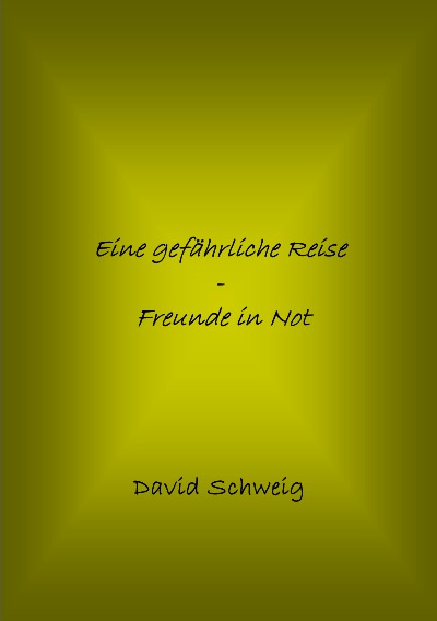 'Cover von Eine gefährliche Reise – Freunde in Not'-Cover