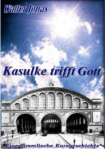 'Cover von Kasulke trifft Gott'-Cover