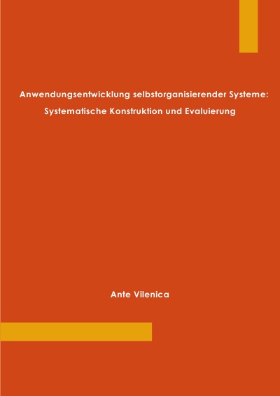 'Anwendungsentwicklung selbstorganisierender Systeme: Systematische Konstruktion und Evaluierung'-Cover