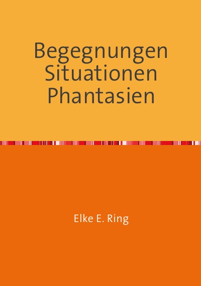 'Cover von Begegnungen Situationen Phantasien'-Cover