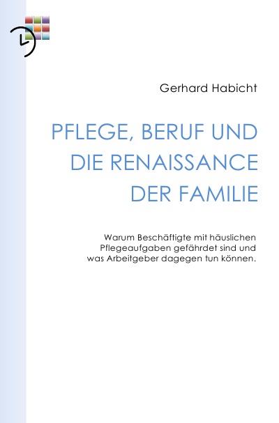 'Cover von Pflege, Beruf und die Renaissance der Familie'-Cover