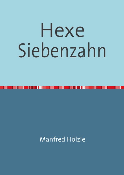 'Hexe Siebenzahn'-Cover