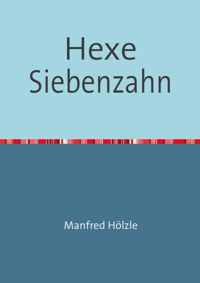 'Cover von Hexe Siebenzahn'-Cover
