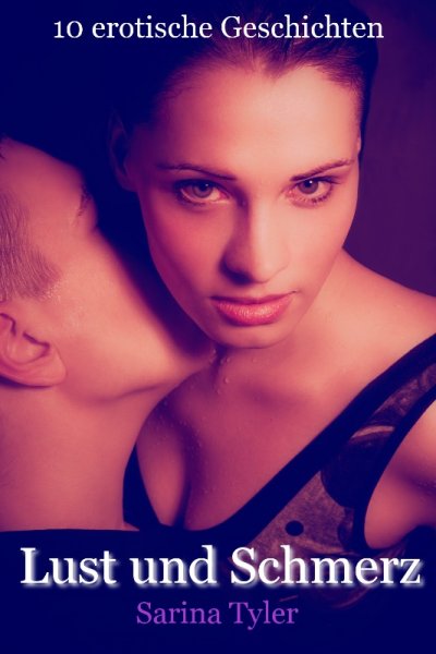 'Cover von Lust und Schmerz – 10 erotische Geschichten'-Cover