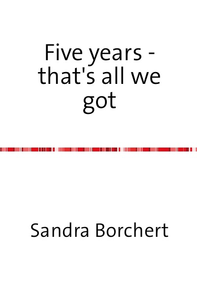 'Cover von Five years – that’s all we got'-Cover