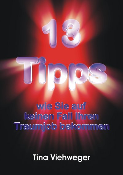 'Cover von 13 Tipps, wie Sie auf keinen Fall Ihren Traumjob bekommen'-Cover
