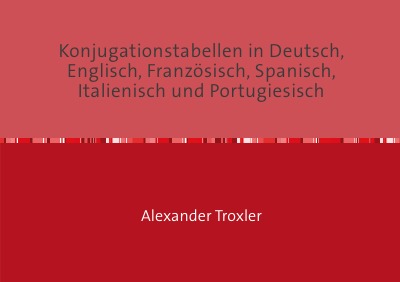 'Konjugationstabellen in Deutsch, Englisch, Französisch, Spanisch, Italienisch und Portugiesisch'-Cover