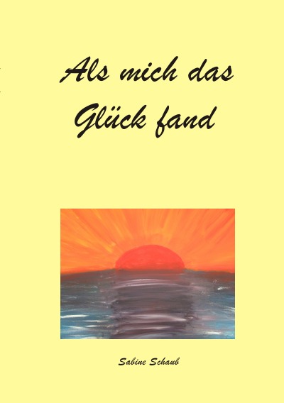 'Cover von Als mich das Glück fand'-Cover