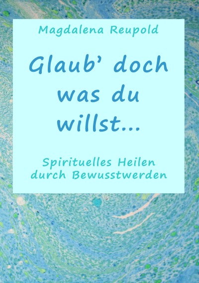 'Cover von Glaub‘ doch was du willst…'-Cover