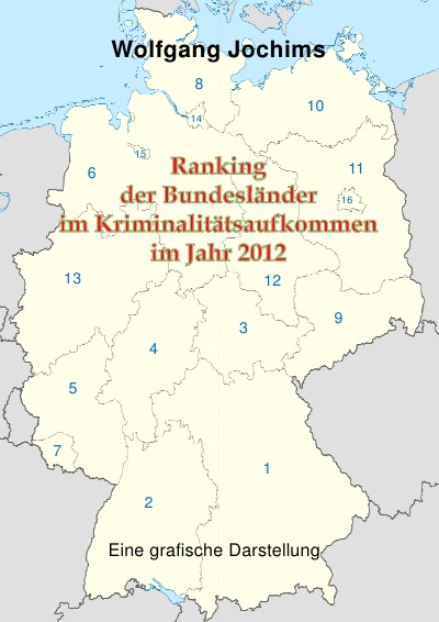 'Cover von Ranking der Bundesländer in der Kriminalitätsbelastung im Jahr 2012'-Cover