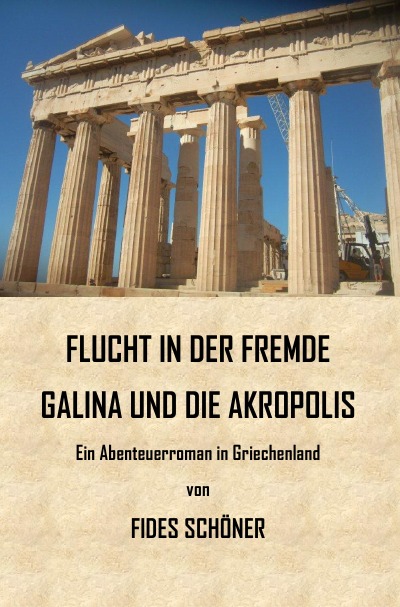 'Flucht in der Fremde. Galina und die Akrolpolis'-Cover