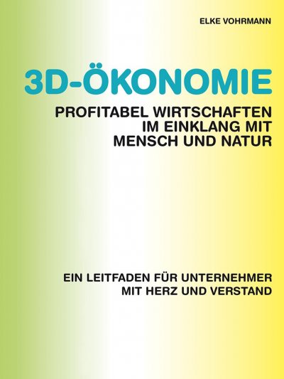 'Cover von 3D-Ökonomie – Profitabel wirtschaften im Einklang mit Mensch und Natur'-Cover