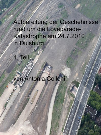 'Aufbereitung der Geschehnisse rund um die Loveparade-Katastrophe am 24.7.2010 in Duisburg,'-Cover