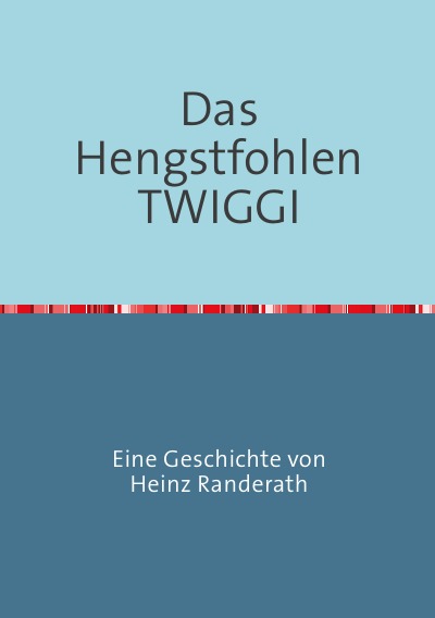 'Cover von Das Hengstfohlen TWIGGI'-Cover