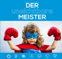 Der unsichtbare Meister - Der Weg zum Erfolg als 3D-Artist - Marco Lachmann-Anke