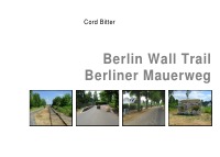 Berlin Wall Trail - Berliner Mauerweg - Cord Bitter