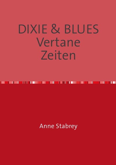 'Cover von DIXIE & BLUES      Vertane  Zeiten'-Cover