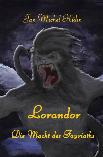 'Cover von Lorandor – die Macht des Fayriaths'-Cover