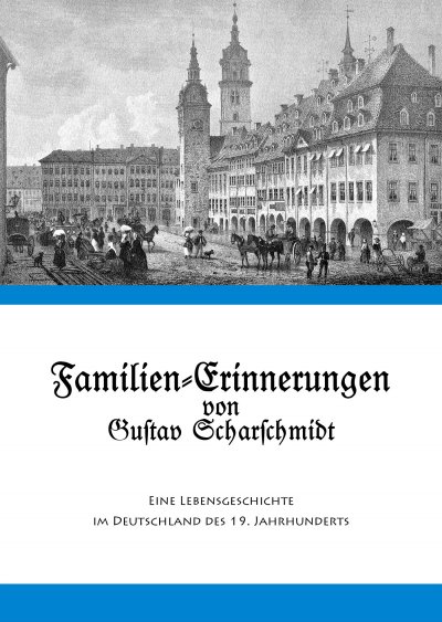 'Familien-Erinnerungen von Gustav Scharschmidt'-Cover