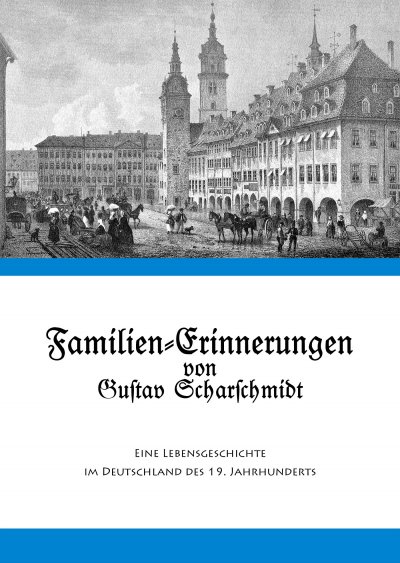 'Cover von Familien-Erinnerungen von Gustav Scharschmidt'-Cover