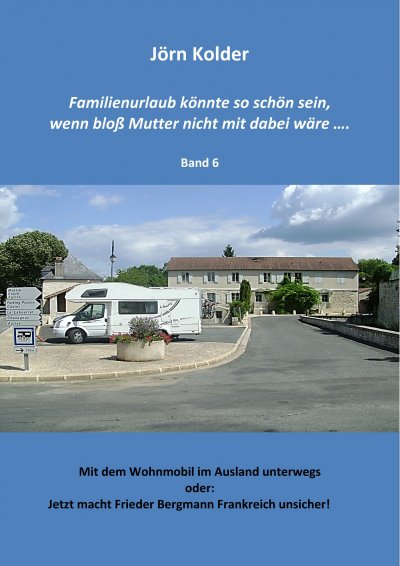 'Cover von Familienurlaub könnte so schön sein, wenn bloß Mutter nicht mit dabei wäre…… Band 6'-Cover