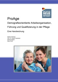 Publikation ProAge - Demografieorientierte Arbeitsorganisation, Führung und Qualifizierung in der Pflege - Bernd Wolf