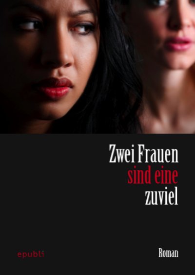 'Zwei Frauen sind eine zuviel'-Cover