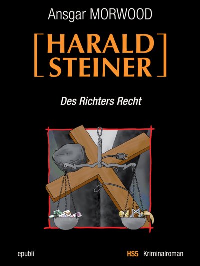 'Cover von Des Richters Recht – Ein Fall für Harald Steiner'-Cover