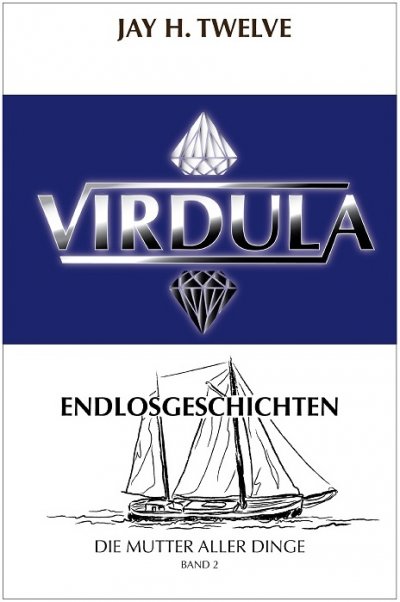 'Cover von VIRDULA Endlosgeschichten Band 2 – Die Mutter aller Dinge'-Cover