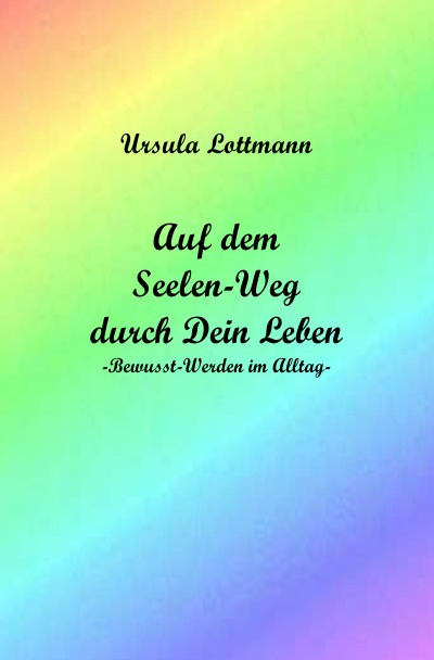 'Cover von Auf dem Seelen-Weg durch Dein Leben'-Cover