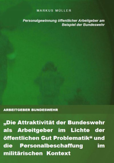 'Cover von ARBEITGEBER BUNDESWEHR und die Personalgewinnung öffentlicher Arbeitgeber'-Cover