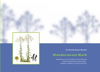 Wunderwesen Waid - Erlebnisse rund um Mensch und Pflanze – insbesondere dem Färberwaid – erzählt in Bildern und Geschichten - Renate Kaiser-Alexnat