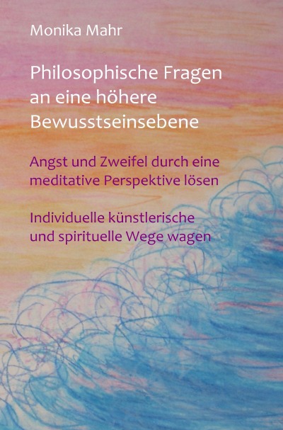 'Cover von Philosophische Fragen an eine höhere Bewusstseinsebene'-Cover