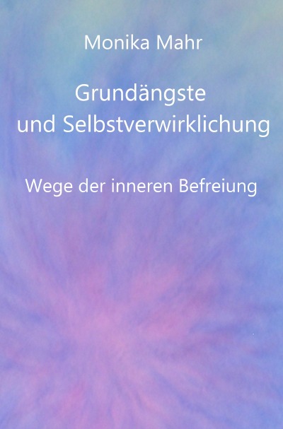 'Grundängste und Selbstverwirklichung. Wege der inneren Befreiung'-Cover
