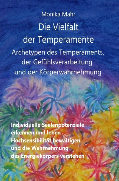 'Die Vielfalt der Temperamente. Archetypen des Temperaments, der Gefühlsverarbeitung und der Körperwahrnehmung'-Cover