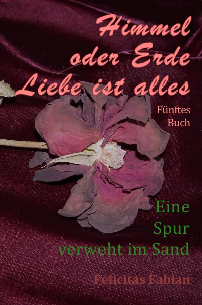 'Cover von Himmel oder Erde – Liebe ist alles – Band 5 – Eine Spur verweht im Sand'-Cover