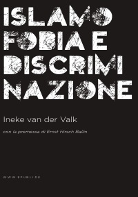 Islamofobia e discriminazione - Ineke van der Valk