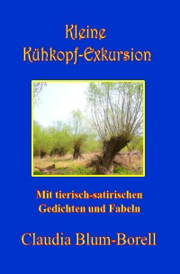 Kleine Kühkopf-Exkursion - Mit tierisch-satirischen Gedichten und Fabeln - Claudia Blum-Borell