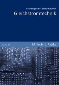 Gleichstromtechnik - Michael Koch, Joachim Patzke