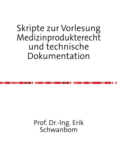 'Skripte zur Vorlesung  Medizinprodukterecht und technische Dokumentation'-Cover