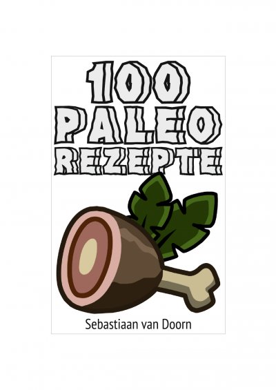 'Cover von 100 Paleo Rezepte'-Cover