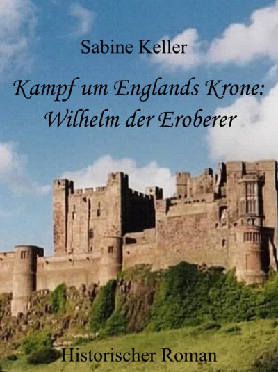 'Cover von Kampf um Englands Krone: Wilhelm, der Eroberer'-Cover