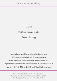 Gute E-Government-Forschung - Wissenschaftliches Symposium der Wissenschaftlichen Gesellschaft Digital Government Deutschland (WiDiGo) e.V. - Jörn  von Lucke