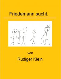 Friedemann sucht. - Rüdiger Klein
