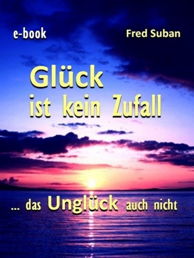 'Cover von Glück ist kein Zufall – das Unglück auch nicht'-Cover