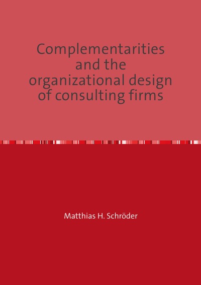'Complementarities and the organizational design of consulting firms'-Cover